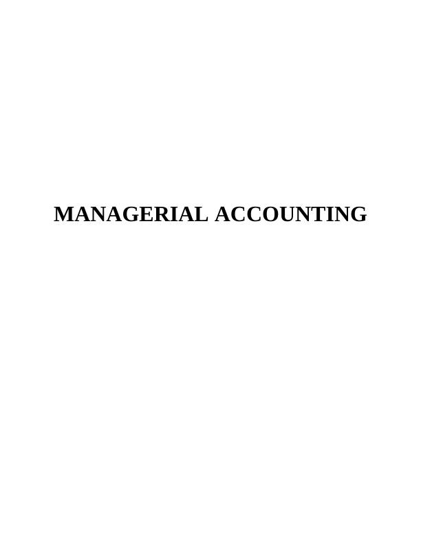 MANAGERIAL ACCOUNTING INTRODUCTION 1 PART A1: Different types of costs discussed in the unit_1