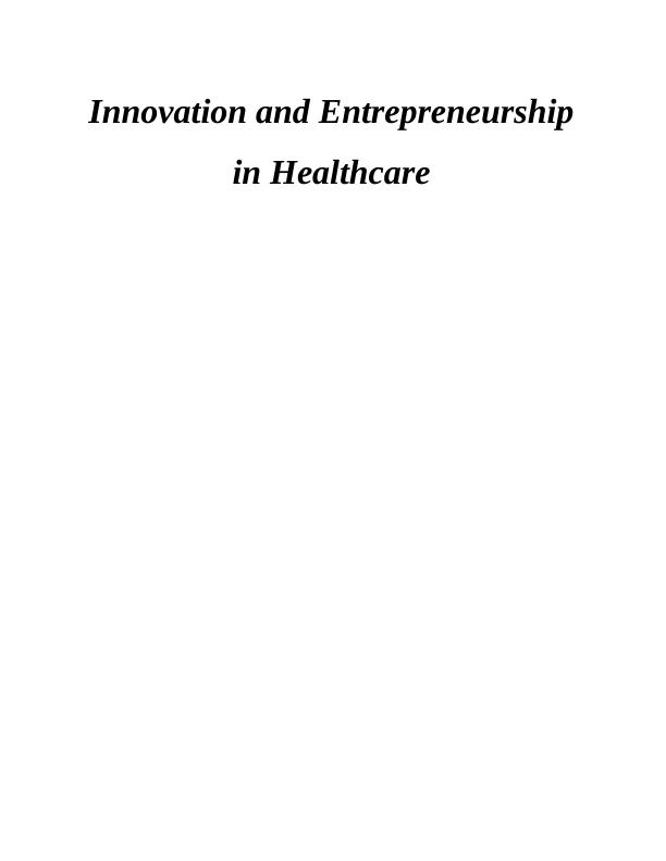 Innovation and Entrepreneurship in Healthcare Assignment_1