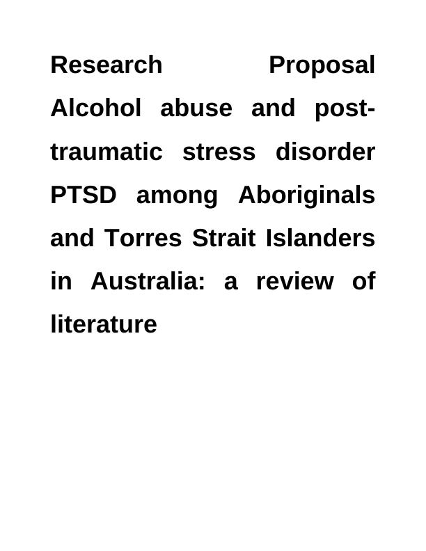 Alcohol Abuse and PTSD among Aboriginals and Torres Strait Islanders in Australia: A Literature Review_1