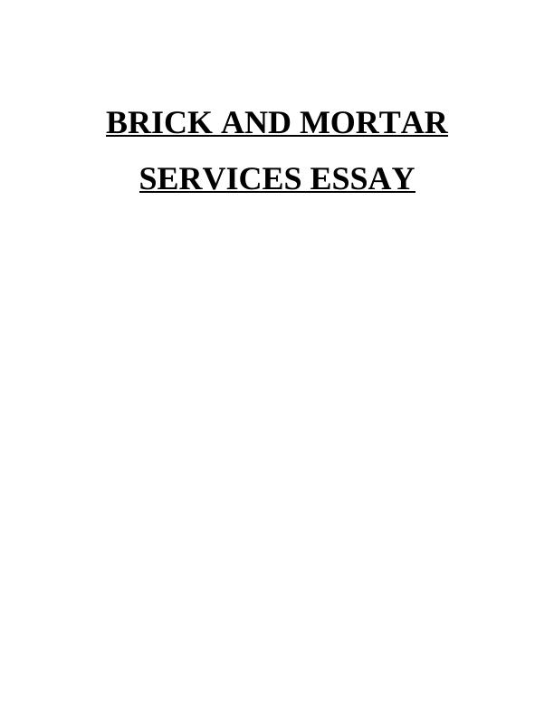Brick and Mortar Services Essay_1