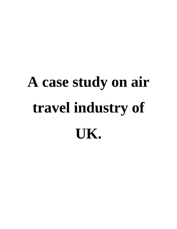 Case Study on Air Travel Industry of UK_1