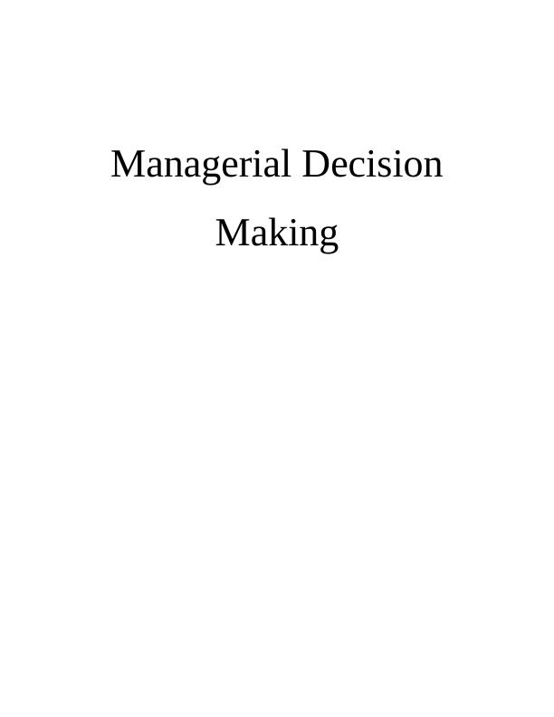 Managerial Decision Making Essay_1