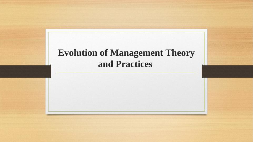 Evolution of Management Theory and Practices