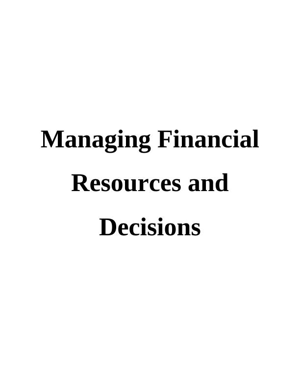 Managing Financial Resources and Decisions : Research Report_1
