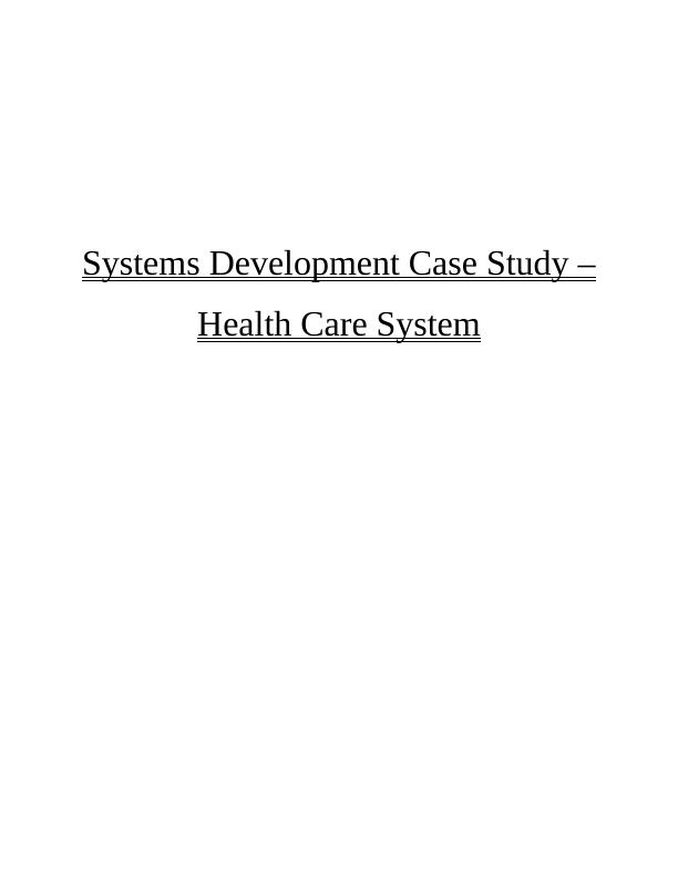 Systems Development Case Study – Health Care System_1