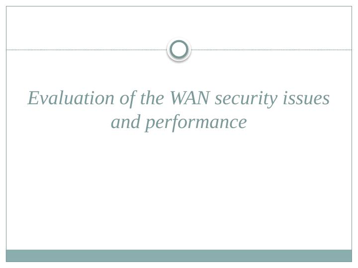 Evaluation of WAN Security Issues and Performance_1