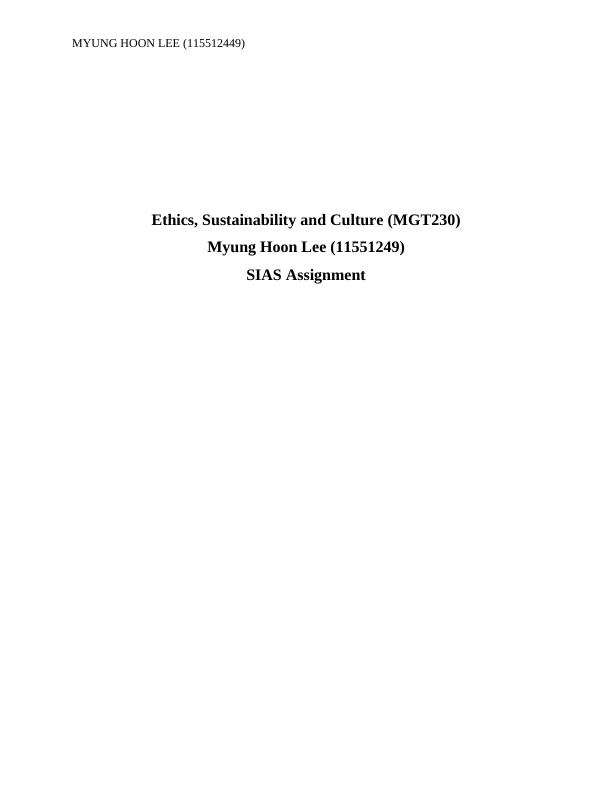 Ethics, Sustainability and Culture (MGT230) Myung Hoon Lee (11551249) SIAS_1
