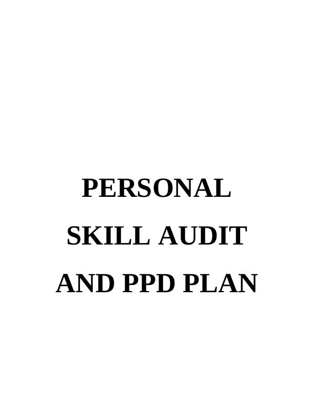 Personal Skill Audit and Professional Development Plan Assignment_1
