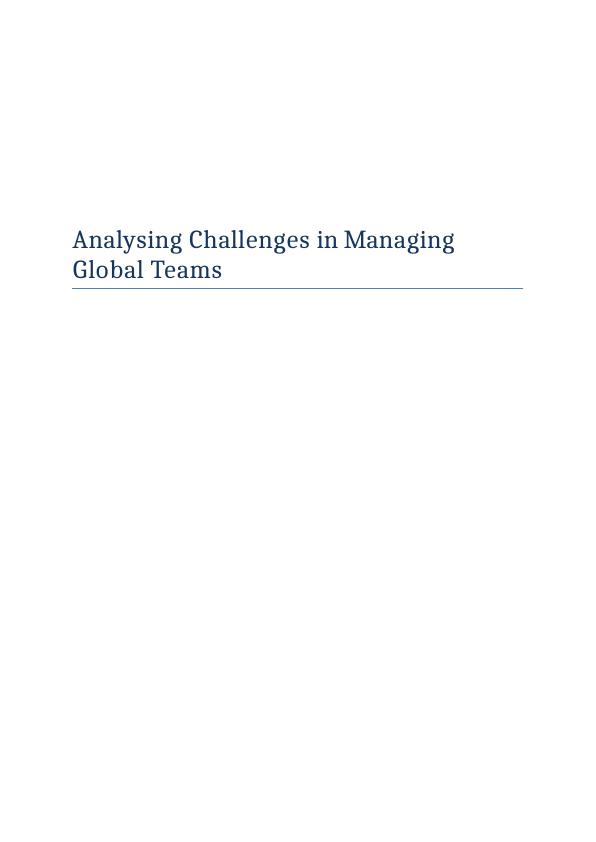 Challenges Analysing Challenges in Managing Global Teams 1. Introduction 2 3. Project Scope 3 4. Research Gap 5 5. Research Instrumentation 6 Quantitative Research Instrument 6 Quantitative Data Analy_1