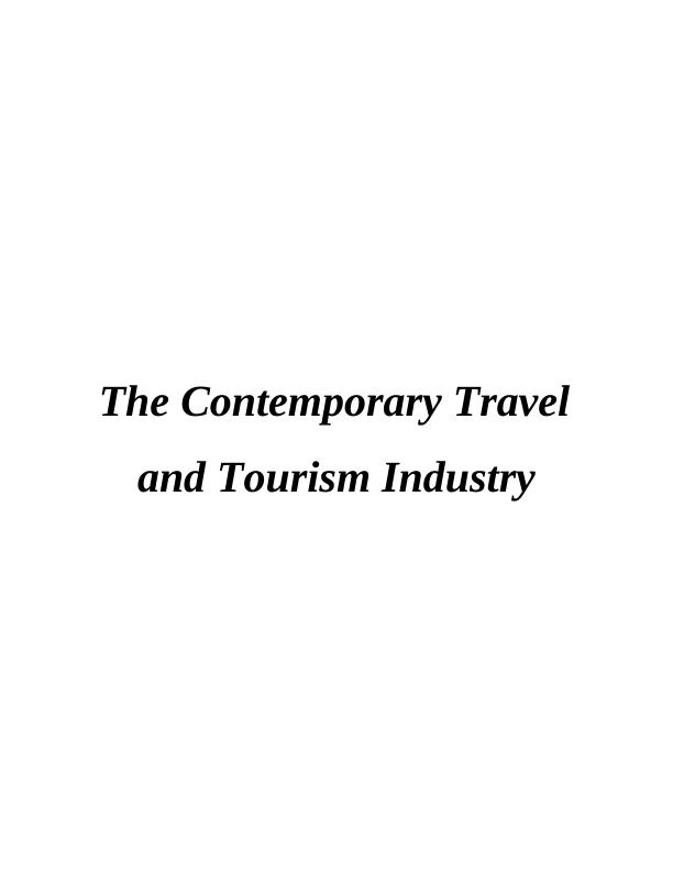 (Solution) The Contemporary Travel and Tourism Industry_1