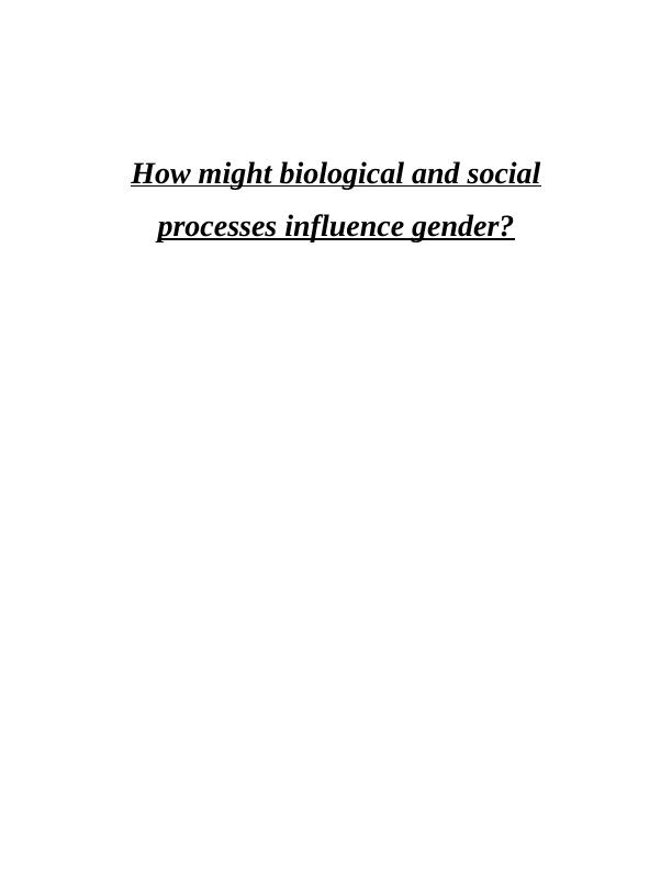 How Biological and Social Processes Influence Gender_1