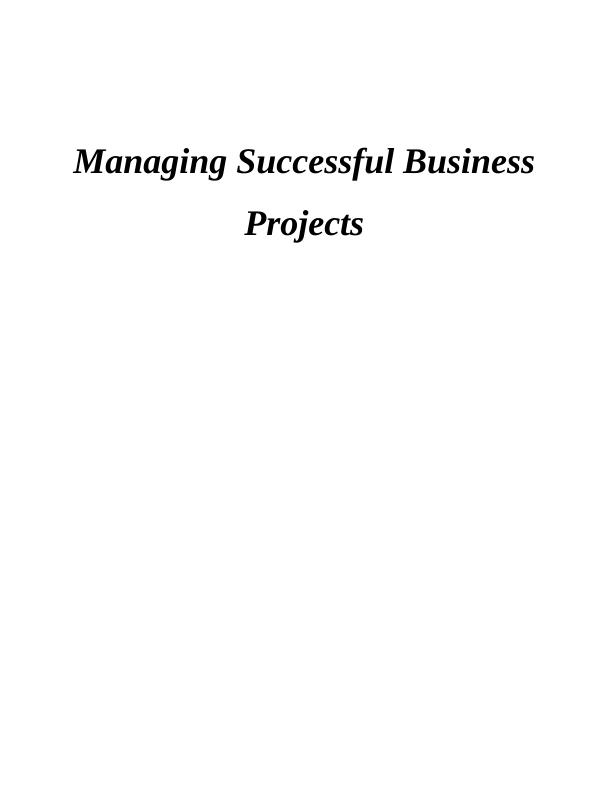Managing Successful Business  Projects -  Sample Assignment_1