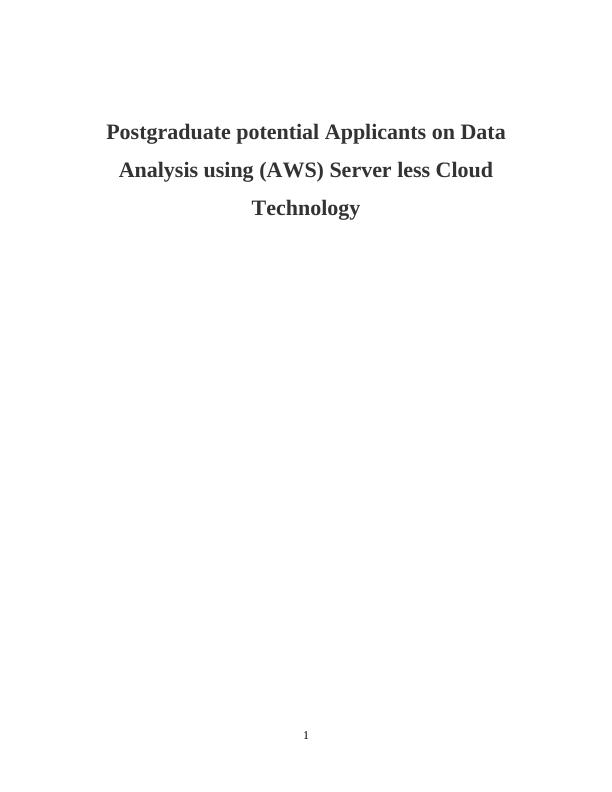Postgraduate potential Applicants on Data Analysis using (AWS) Serverless Cloud Technology_1