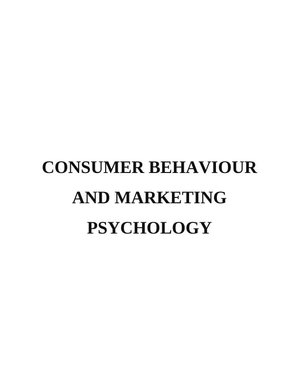 Consumer Behaviour and Marketing Psychology - Doc_1
