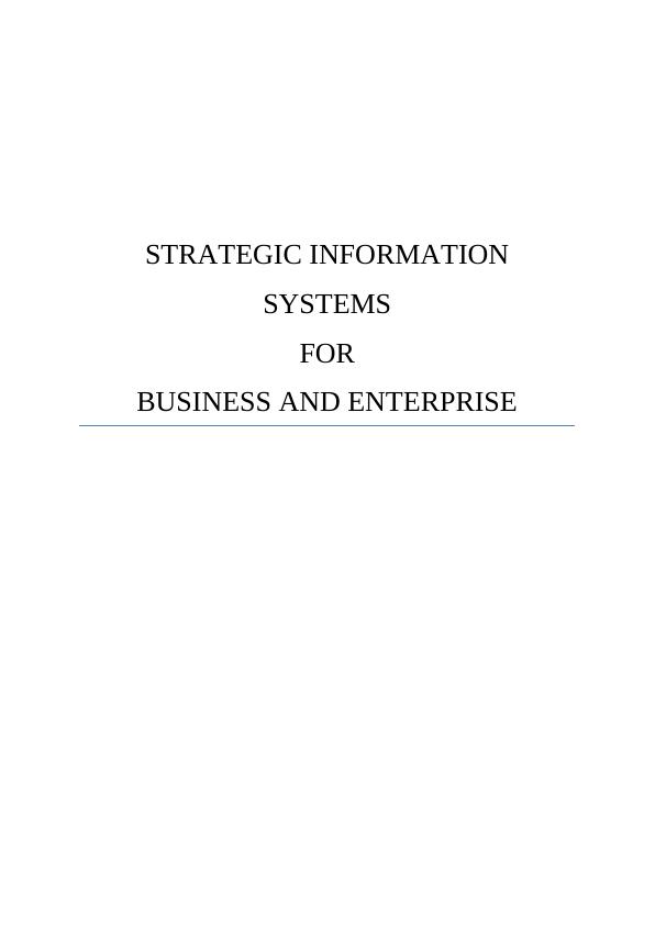 Strategic Information Systems for Business and Enterprise_1