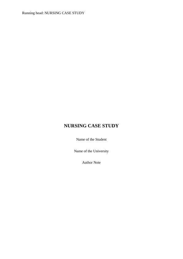 Nursing Case Study: Pathophysiology and Nursing Actions_1