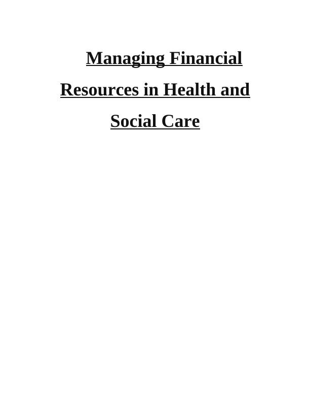 Managing Financial Resources in Health and Social Care  -  Assignment_1