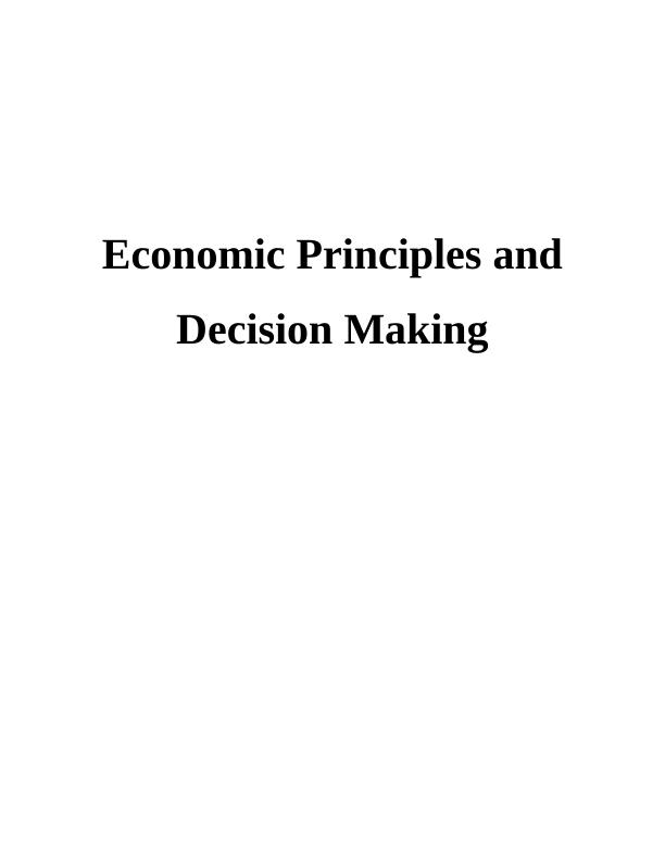 Economic Principles and Decision Making Assignment_1