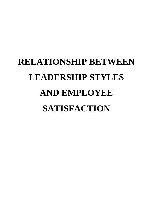 Relationship Between Leadership Styles and Employee Satisfaction_1