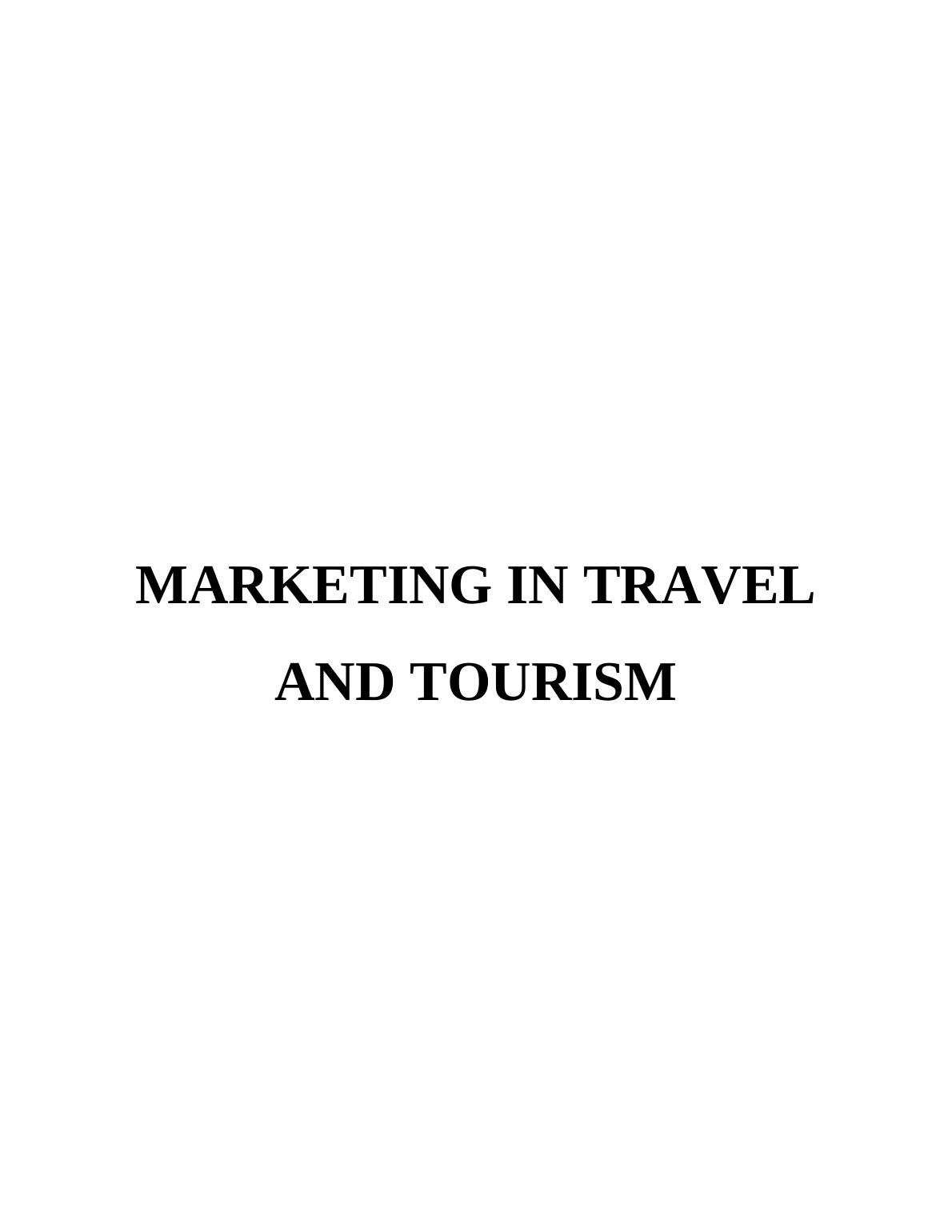 Marketing in Travel and Tourism: Report_1