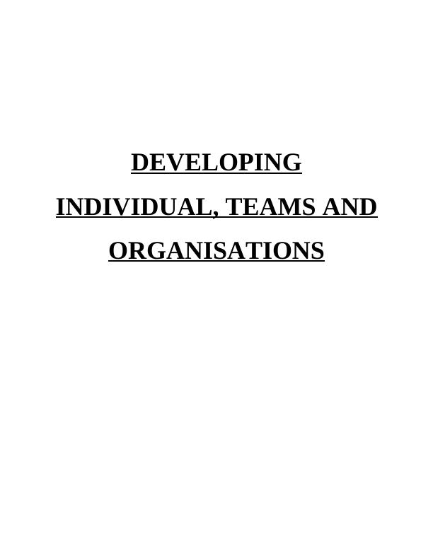 Developing Individuals, Teams and Organisations Assignment_1