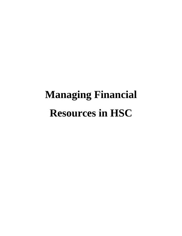 Managing Financial Resources in HSC : Assignment_1