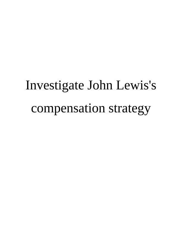 Investigate John Lewis's Compensation Strategy_1