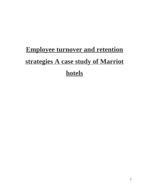 Employee Turnover and Retention Strategies: A Case Study of Marriott Hotels_1