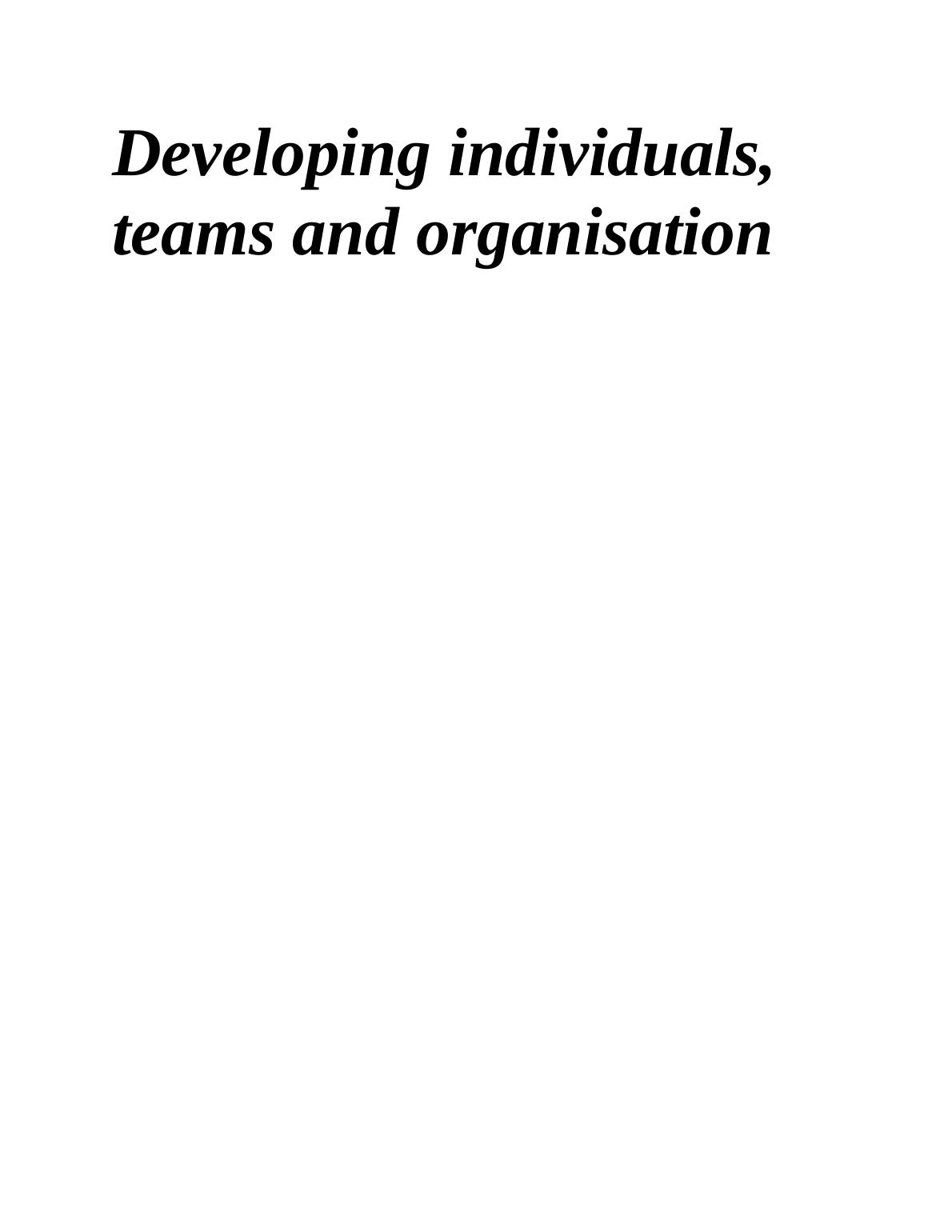 developing individuals teams and organisations assignment