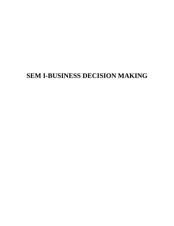 SEM I-Business Decision Making Introduction 3 TASK 13_1