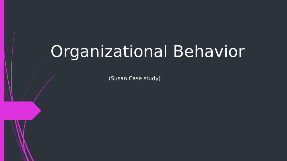 Organizational Behavior (Susan Case Study)_1