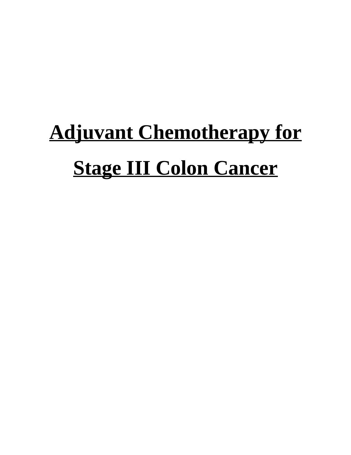 Adjuvant Chemotherapy For Stage Iii Colon Cancer