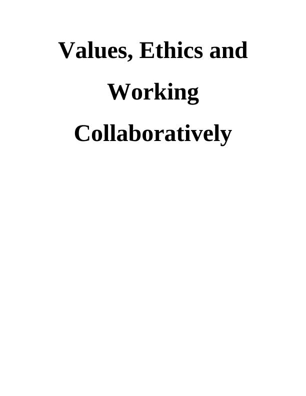 Values, Ethics and Working Collaboratively_1