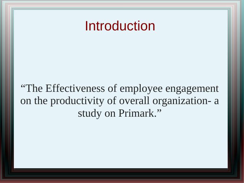 Effectiveness of Employee Engagement on Organizational Productivity - A Study on Primark_2