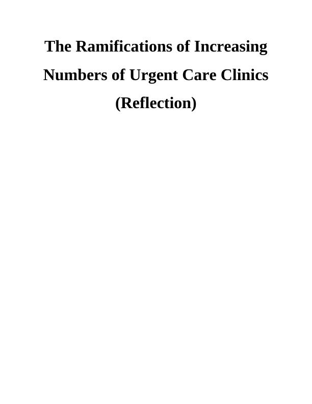 The Ramifications of Increasing Numbers of Urgent Care Clinics (Reflection)_1