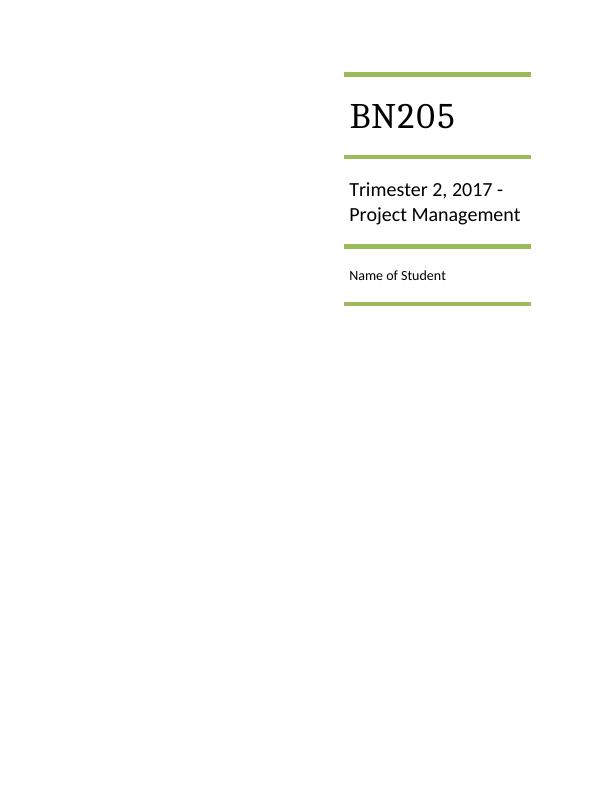 BN205 BN205 Trimester 2, 2017 - Project Management Name of Student_1