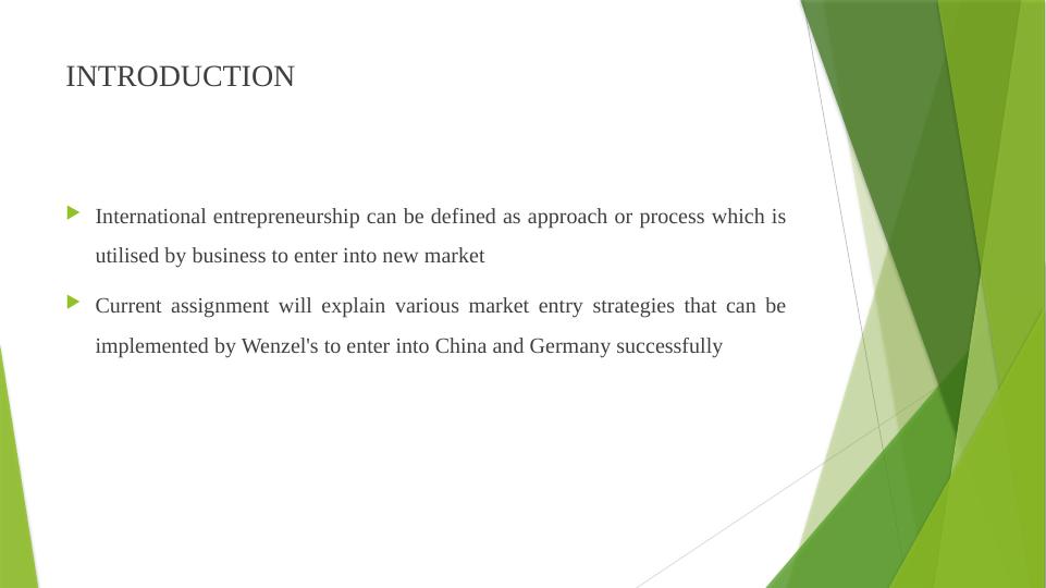 Market Entry Strategies for Wenzel's in China and Germany_2