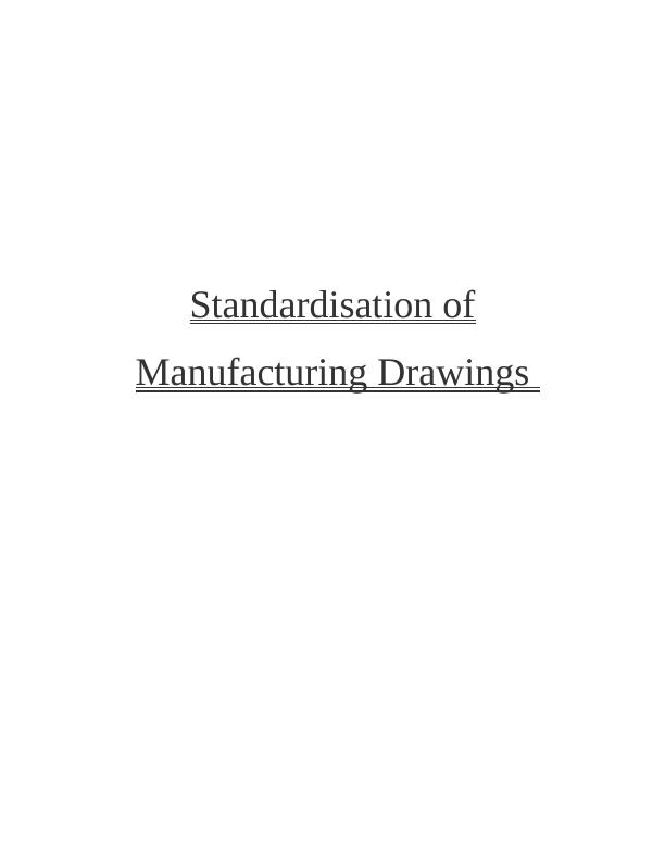 ABSTRACT Standardisation of Manufacturing Drawings_1