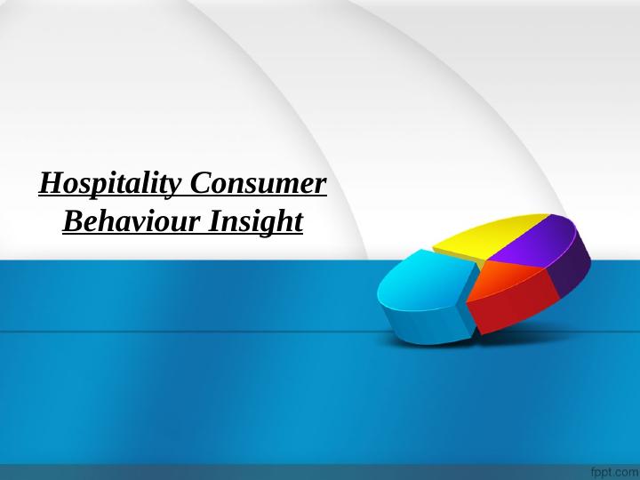 Hospitality Consumer Behaviour Insight_1