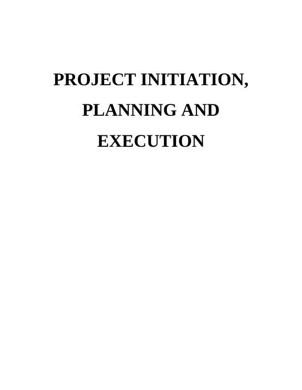 Project Initiation, Planning and Execution : Assignment_1
