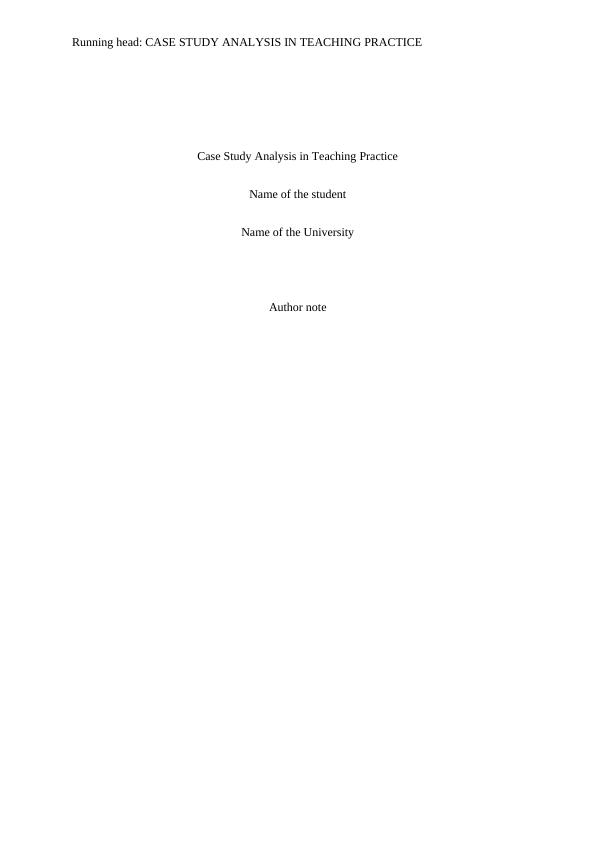 Case Study Analysis in Teaching Practice Name of the University Author_1