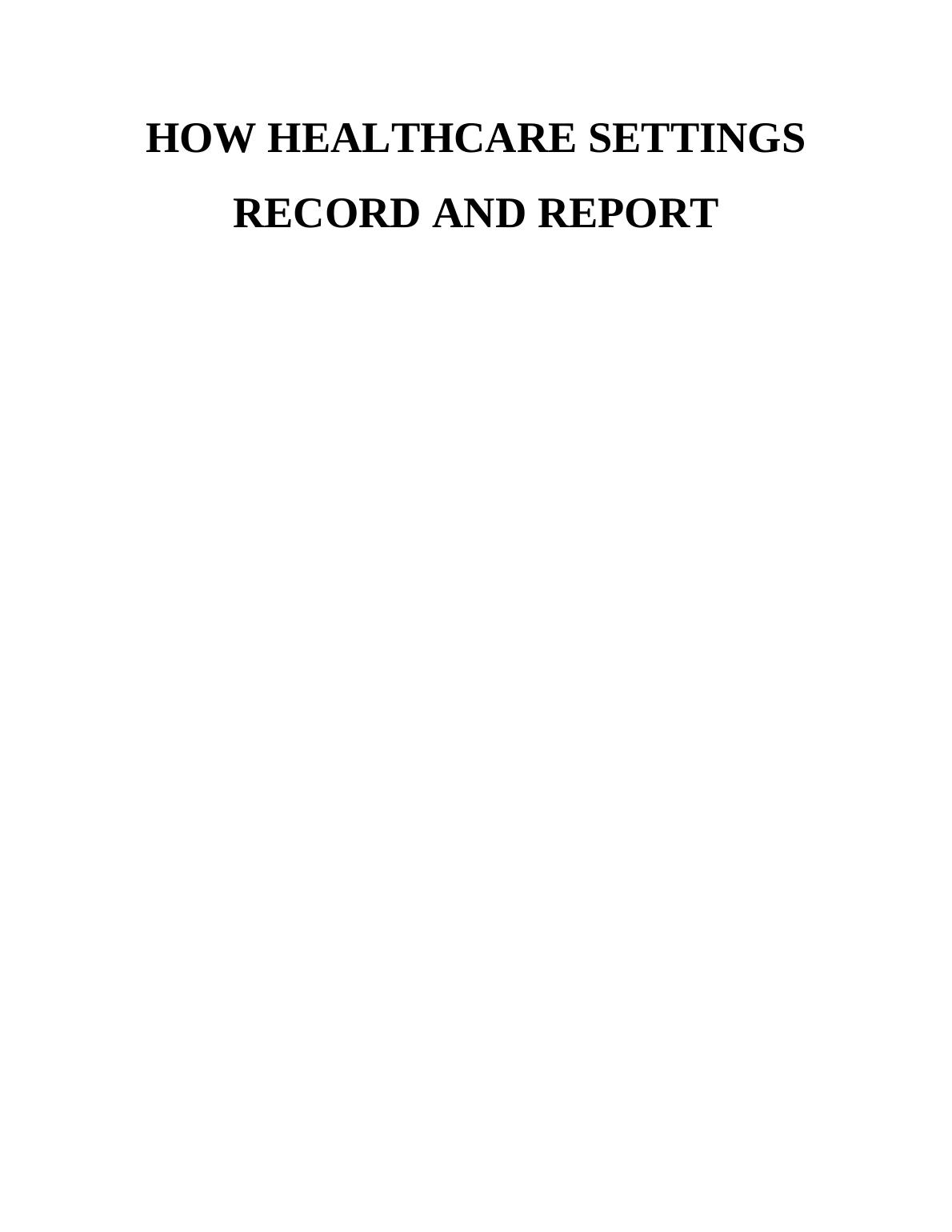 Effective Reporting and Recordkeeping in Health and Social Care Services