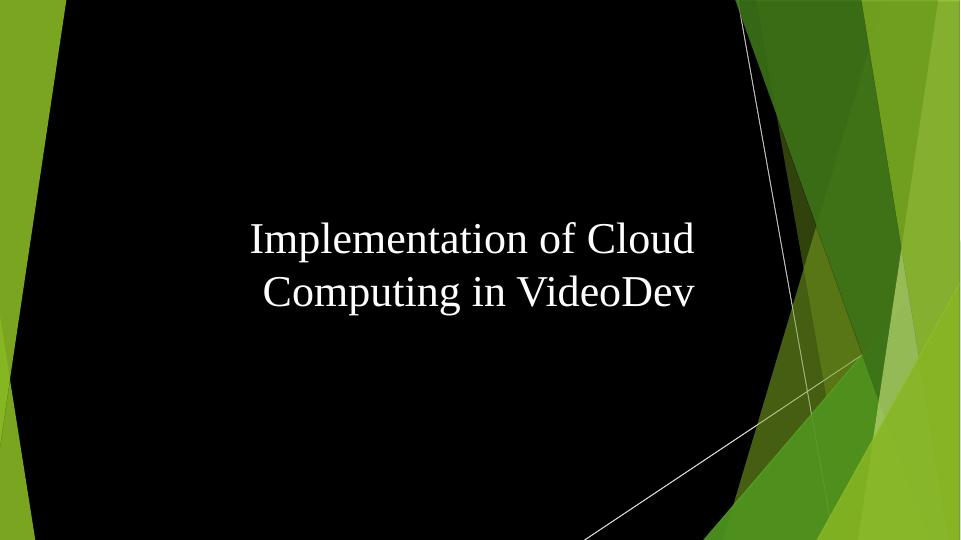 Cloud Computing Implementation in VideoDev | Desklib