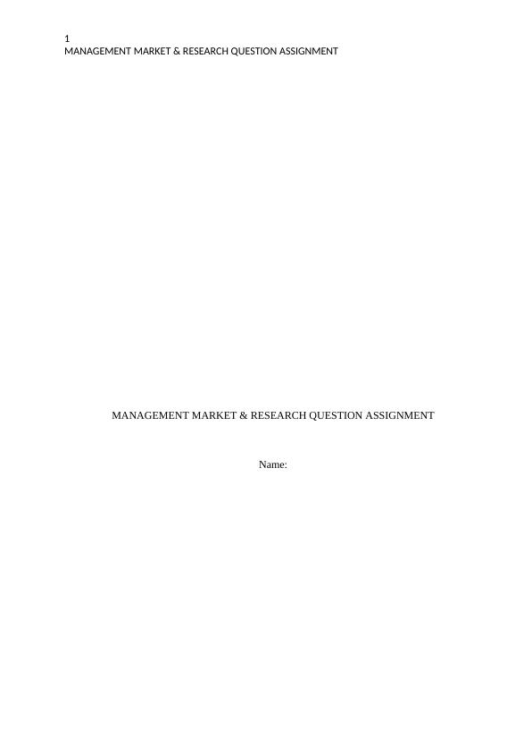 Management Market & Research Question Assignment_1