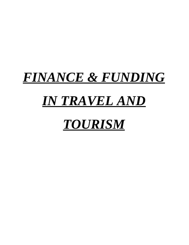 Finance & Funding in Travel and Tourism : Assignment_1