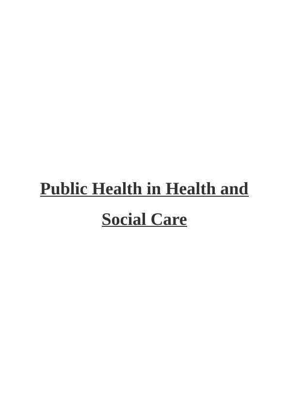 Public Health in Health and Social Care Assignment_1