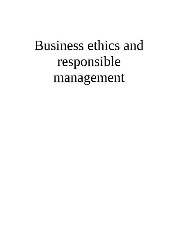 Business Ethics and Responsible Management_1