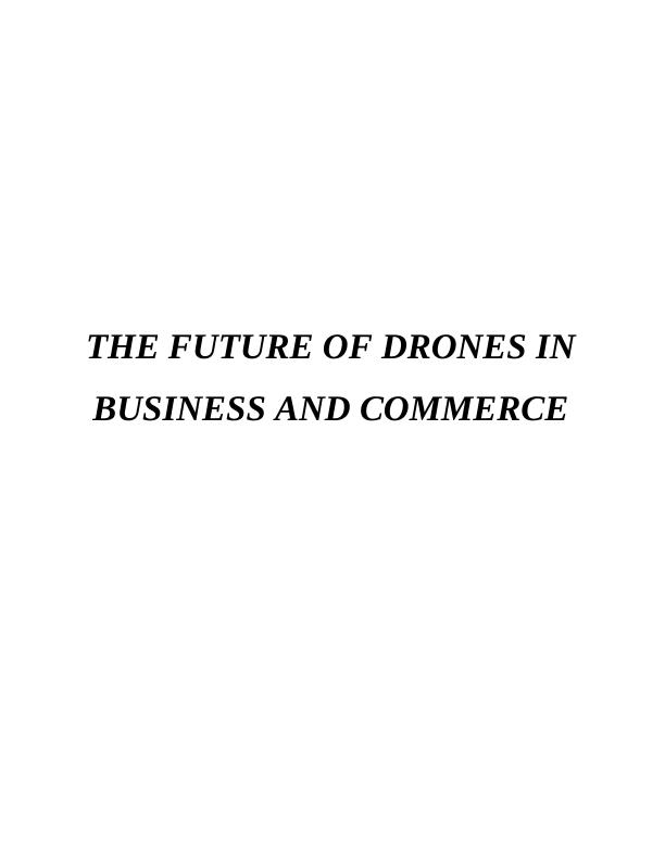 The Future of Drones in Business and Commerce - Assignment_1