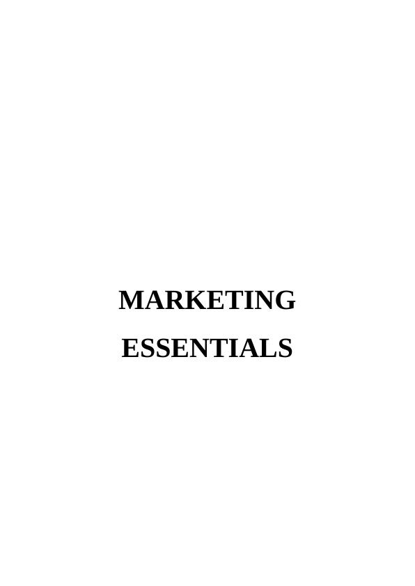 Marketing Essentials of Cadbury company : Assignment_1