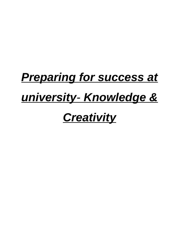 Preparing for Success at University - Knowledge & Creativity_1
